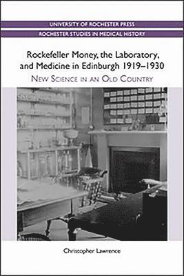 Rockefeller Money, the Laboratory and Medicine in Edinburgh 1919-1930: 1