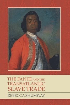 bokomslag The Fante and the Transatlantic Slave Trade