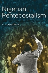 bokomslag Nigerian Pentecostalism