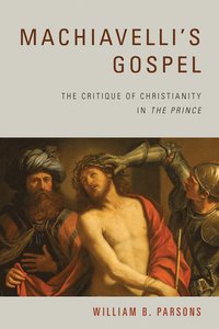 bokomslag Machiavelli's Gospel