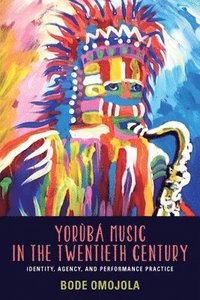 bokomslag Yorùbá Music in the Twentieth Century