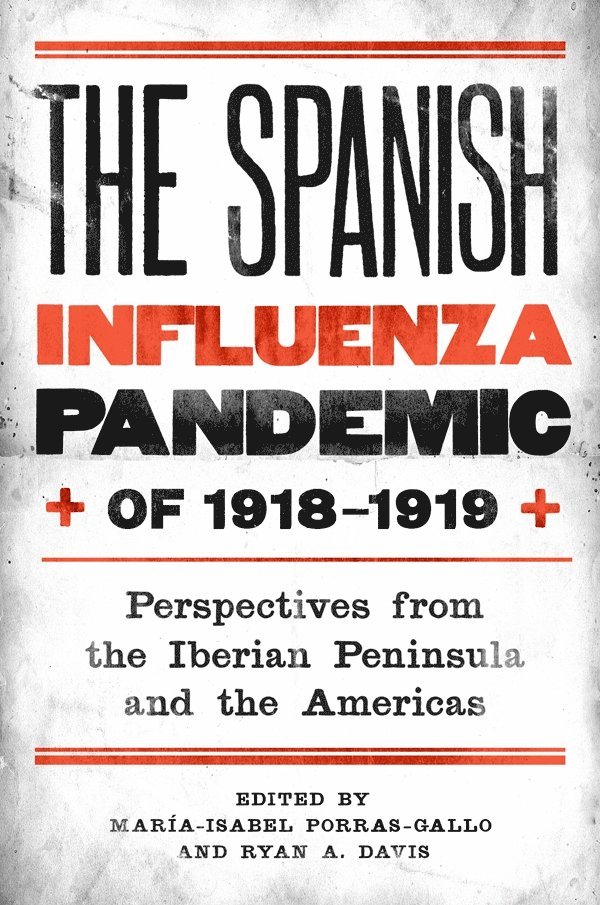 María-Isabel Porras-Gallo, Ryan A. Davis, Maria Porras-Gallo - Spanish Influenza Pandemic of 1918-1919, Inbunden
