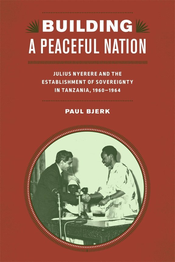Paul Bjerk - Building a Peaceful Nation, Inbunden