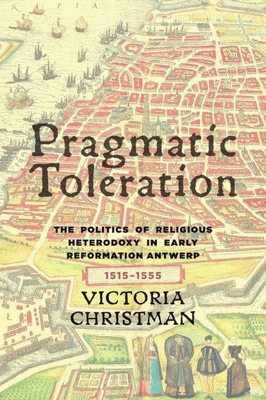 Victoria Christman - Pragmatic Toleration, Inbunden