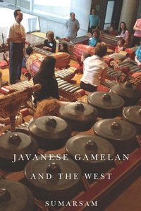bokomslag Javanese Gamelan and the West
