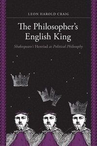 bokomslag The Philosopher's English King