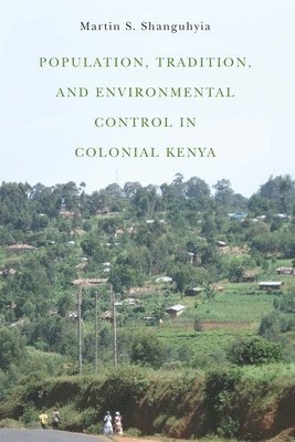 bokomslag Population, Tradition, and Environmental Control in Colonial Kenya