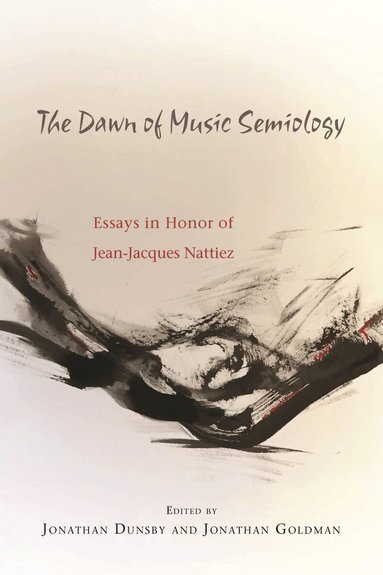 Jonathan Dunsby, Jonathan Goldman - Dawn of Music Semiology, Inbunden