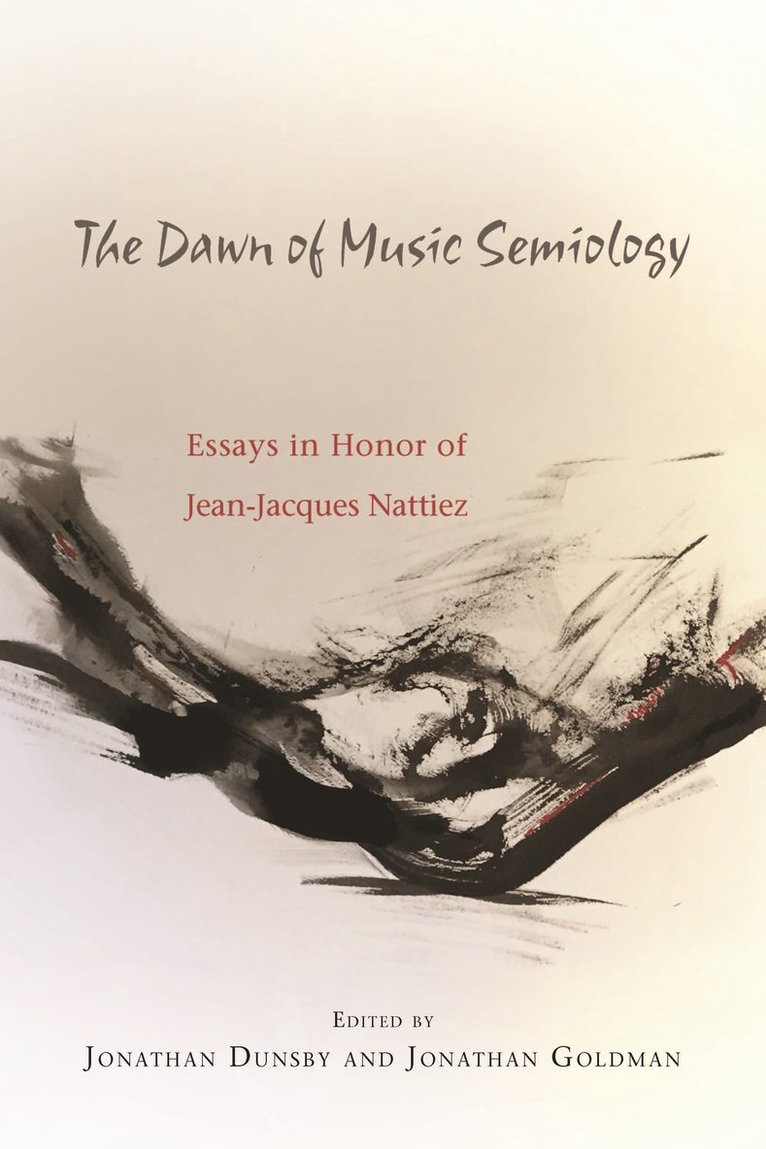 Jonathan Dunsby, Jonathan Goldman, Jonathan (Customer) Dunsby, Dr Jonathan (Customer) Goldman - Dawn of Music Semiology, Inbunden