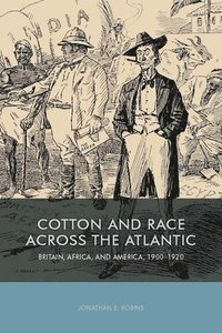 bokomslag Cotton and Race across the Atlantic