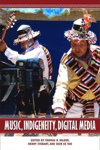 bokomslag Music, Indigeneity, Digital Media
