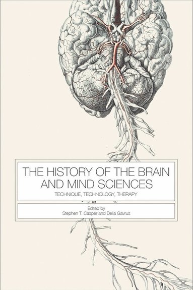 Stephen Casper, Delia Gavrus - History of the Brain and Mind Sciences, Inbunden