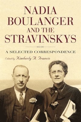 bokomslag Nadia Boulanger and the Stravinskys