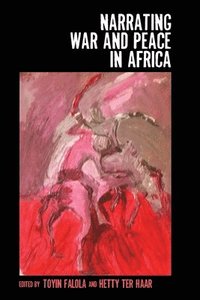 bokomslag Narrating War and Peace in Africa