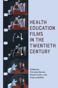 bokomslag Health Education Films in the Twentieth Century