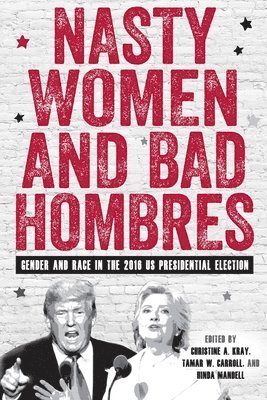 Nasty Women and Bad Hombres 1