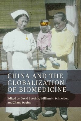 China and the Globalization of Biomedicine 1