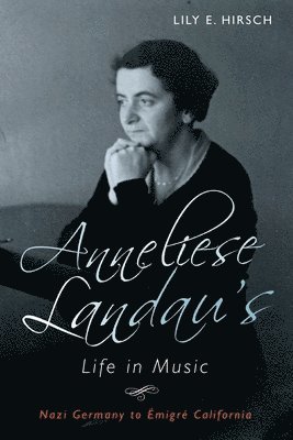 Anneliese Landau's Life in Music 1