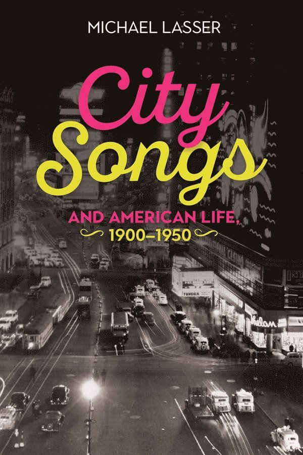 City Songs and American Life, 1900-1950 1