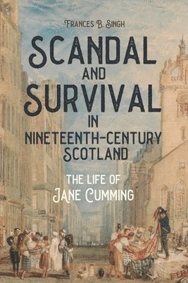 Scandal and Survival in Nineteenth-Century Scotland 1
