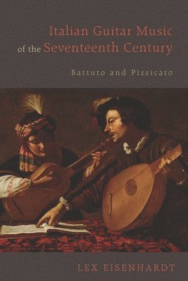 bokomslag Italian Guitar Music of the Seventeenth Century