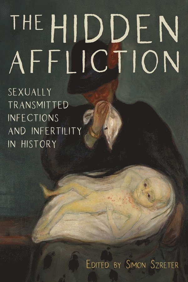 Simon Szreter - Hidden Affliction, Inbunden