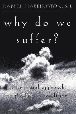 Why Do We Suffer?