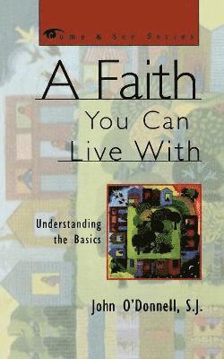 bokomslag A Faith You Can Live With