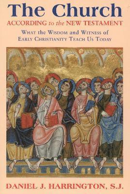 Daniel Harrington - Church According to the New Testament, Häftad