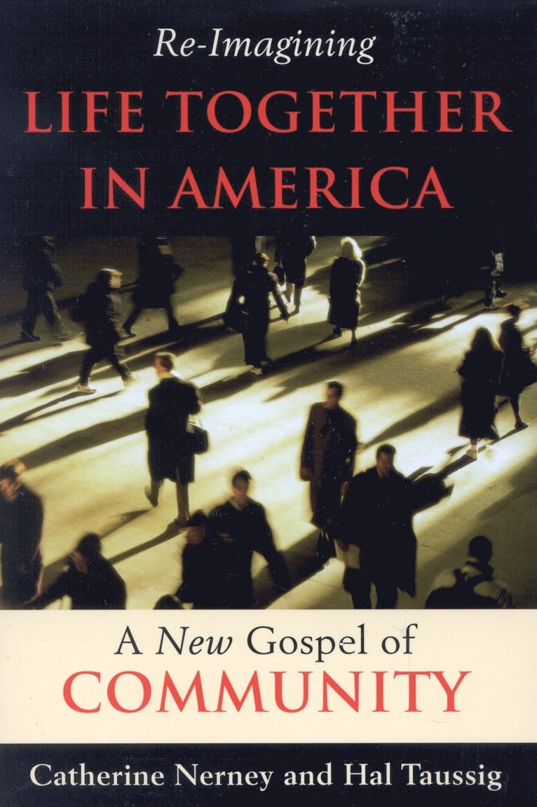 Re-Imagining Life Together in America