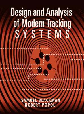 Samuel Blackman, Robert Popoli - Design and Analysis of Modern Tracking Systems, Inbunden