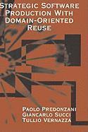 Paolo Predonanzi, Giancarlo Succi, Tullio Vernazza, Andrea Valerio, Paolo Predonzani, Paolo, Predonzani, Giancarlo, Succi - Strategic Software Production with Domain-orientated Reuse, Inbunden