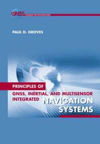 bokomslag Principles of GNSS, Inertial, and Multi-sensor Integrated Navigation Systems