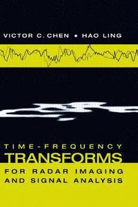 bokomslag Time-frequency Transforms for Radar Imaging and Signal Analysis