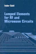 Inder Bahl - Lumped Elements for RF and Microwave Circuits, Inbunden