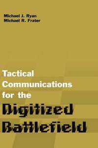 bokomslag Tactical Communications for the Digitized Battlefield
