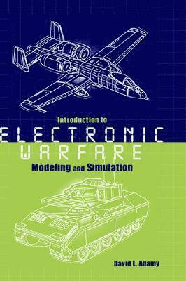 David Adamy, David L. Adamy - Introduction to Electronic Warfare Modeling and Simulation, Inbunden
