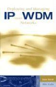 Alex Galis, Joan Serrat-Fernandez - Deploying and Managing IP over WDM Networks, Inbunden