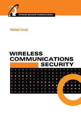 Hideki Imai - Wireless Communications Security, Inbunden