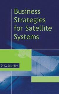 bokomslag Business Strategies for Satellite Systems