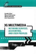 Freddy Ghys, Marcel Mampaey, Michel Smouts, Arto Vaaraniemi - 3G Multimedia Networks Services, Accounting, and User Profiles, Inbunden