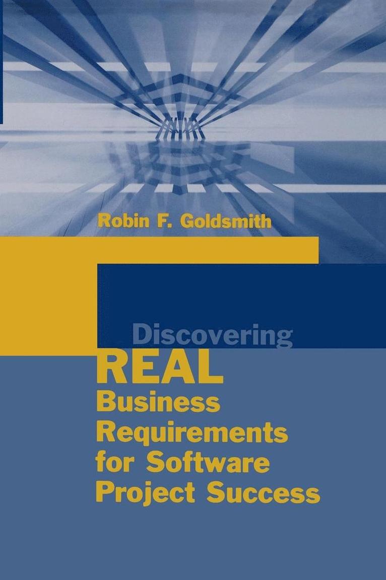 Discovering Real Business Requirements for Software Project Success 1