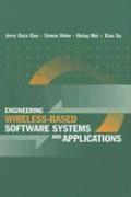 Jerry Gao, Hsuing Mei, Simon Shim, Xiao Su - Engineering Wireless-Based Software Systems and Applications, Inbunden
