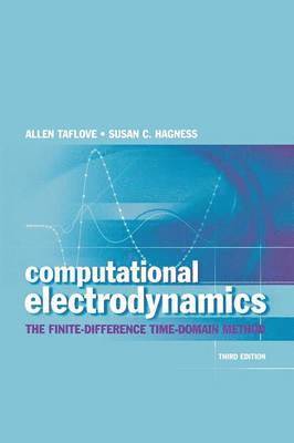 Computational Electrodynamics: The Finite-Difference Time-Domain Method, Third Edition 1