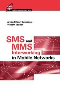 bokomslag SMS and MMS Interworking in Mobile Networks