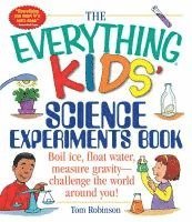 bokomslag The Everything Kids' Science Experiments Book