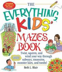 bokomslag The Everything Kids' Mazes Book