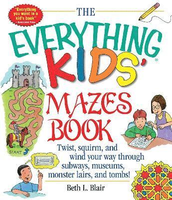 bokomslag The Everything Kids' Mazes Book