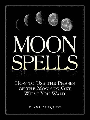 Diane Ahlquist - Moon Spells, Häftad