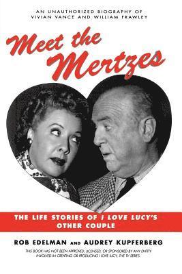 Rob Edelman - Meet the Mertzes, Inbunden